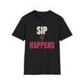 Sip Happens - Funny Wine Lover T-Shirt
